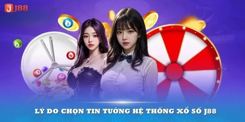 Xổ Số J88 - Cơ Hội Quay Số Hái Ra Tiền Mỗi Ngày Lý do người chơi nên chọn sảnh xổ số J88 online